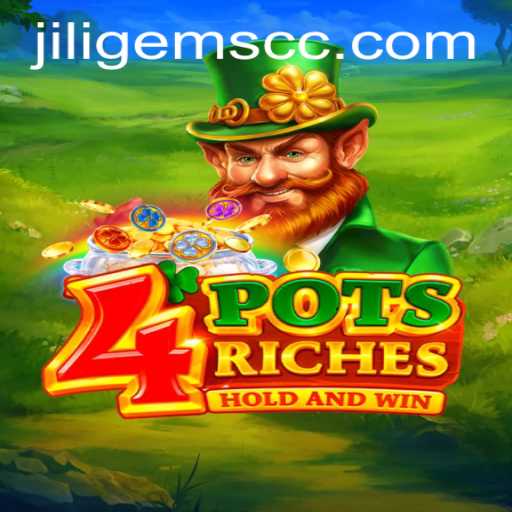 Unveiling the Thrills of 4potsriches: A Dive into JILIGems