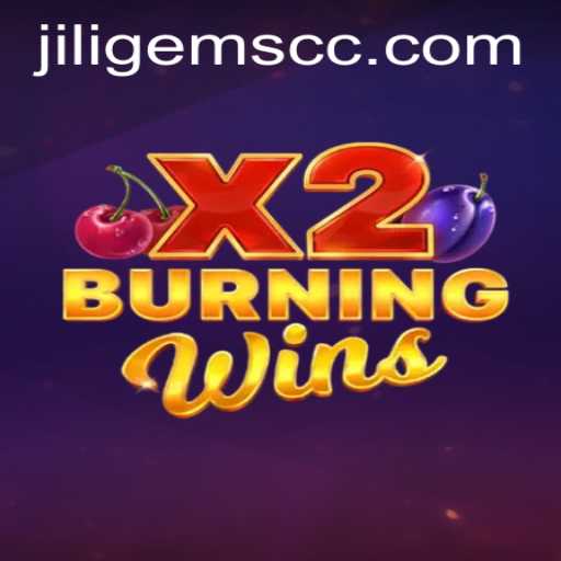 Discover the Thrilling World of BurningWinsX2 and JILIGems