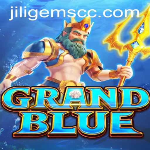 Exploring the Enchanting World of GRANDBLUE: A Dive into JILIGems and Gaming Adventures
