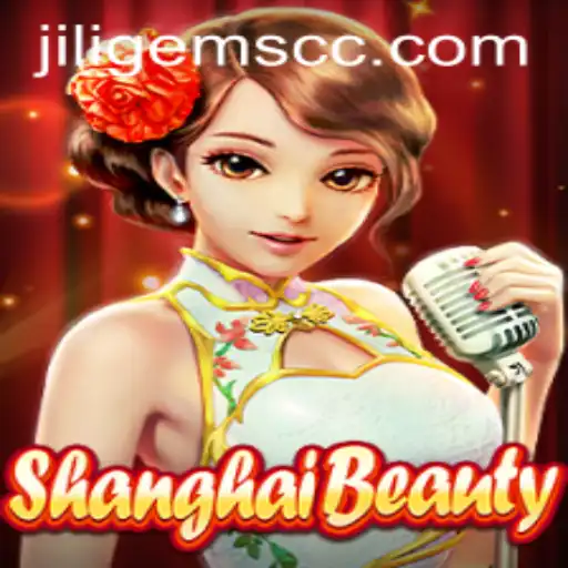 ShanghaiBeauty: An Immersive Gaming Experience with JILIGems